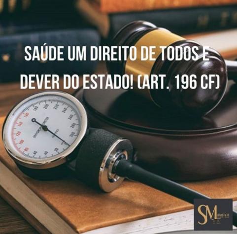 Saúde um direito de todos e dever do Estado! (art. 196 CF)